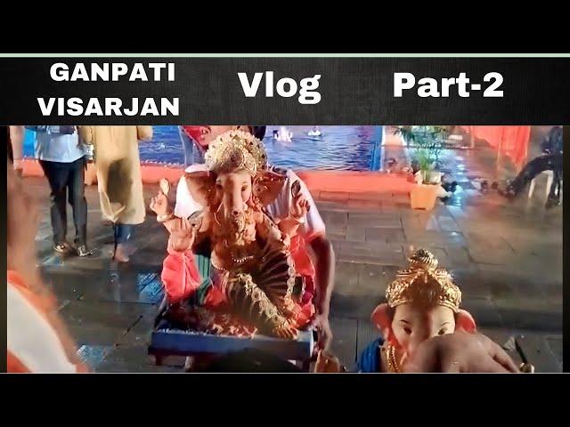 Vishal Bind Vlog Grand Ganpati Visarjan | Vlog Part- 2 | Ganesh Chaturthi Special || #9vlog