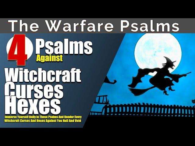 Psalms to Break Witchcraft Curses and Hexes: Find Freedom and Protection!