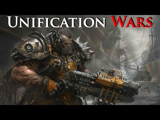 Unification Wars: The Emperor's Conquest of Terra l Warhammer 40k Lore