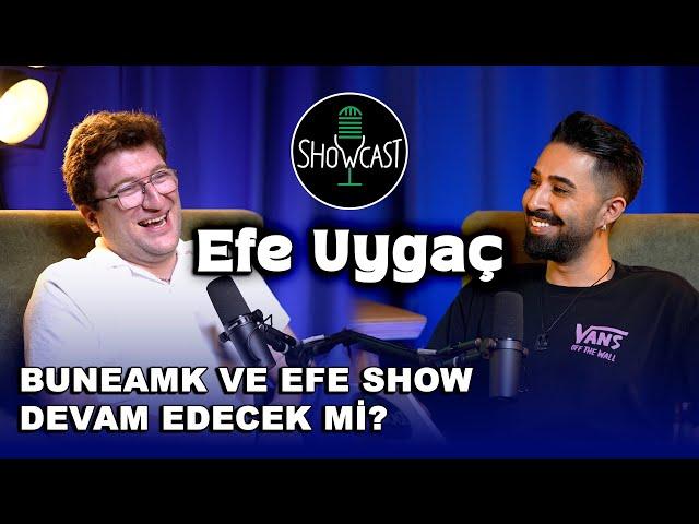 EFE UYGAÇ - SHOWCAST @EfeUygaçKesit