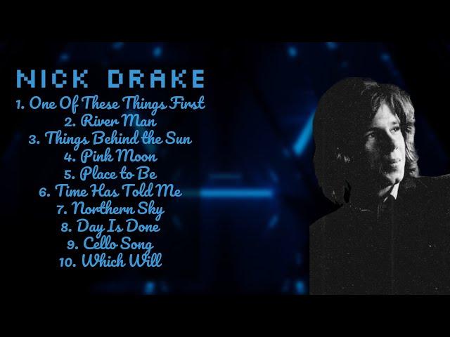 Nick Drake-Essential tracks for your collection-Superior Songs Mix-Included