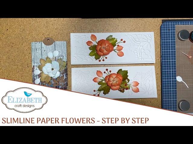 Combine Elegant Paper Flowers With Slimline Cards - Step By Step