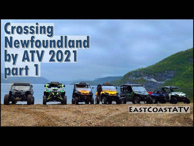 Crossing Newfoundland By ATV 2021 - Part 1