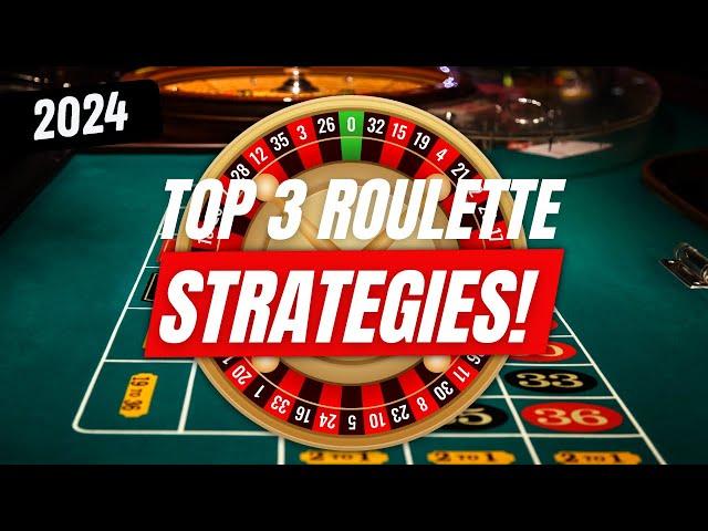 The 3 Best Roulette Strategies You Need To Try in 2024!