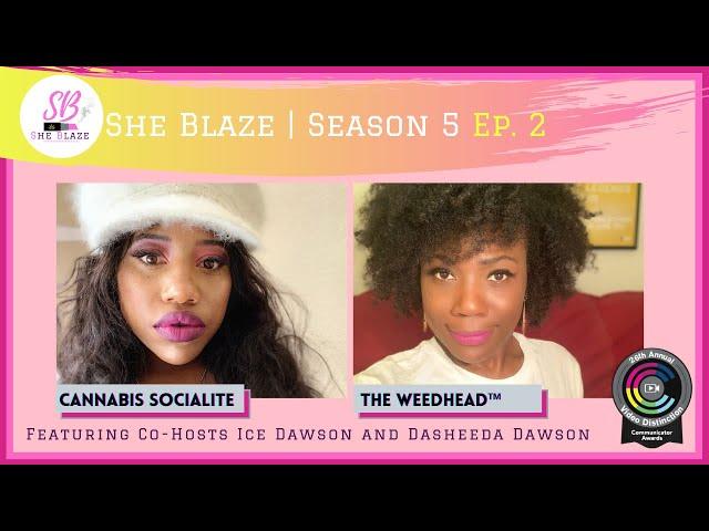 She Blaze | S5 Ep. 2 - “New York State Has Legal Cannabis ”