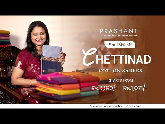 Chettinad Cottons | Sankranti Sale - Flat 10% OFF | Prashanti | 12 Jan 25