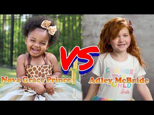 Nova Grace Prince (The Prince Family) VS Adley McBride Transformation  New Stars From Baby To 2024