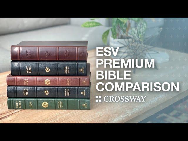 Crossway ESV Premium Bible Comparison – Omega, Legacy, Heritage, and More!