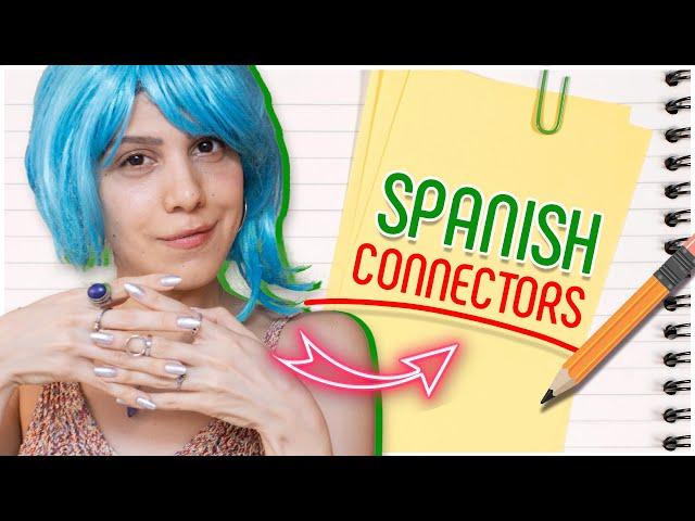 12 Spanish Connectors to Boost your FLUENCY (Conectores)