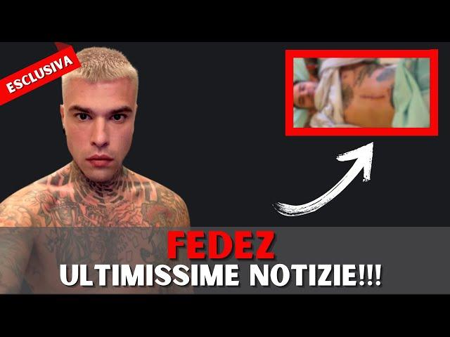 ULTIME NOTIZIE SULLA SALUTE DI FEDEZ OGGI