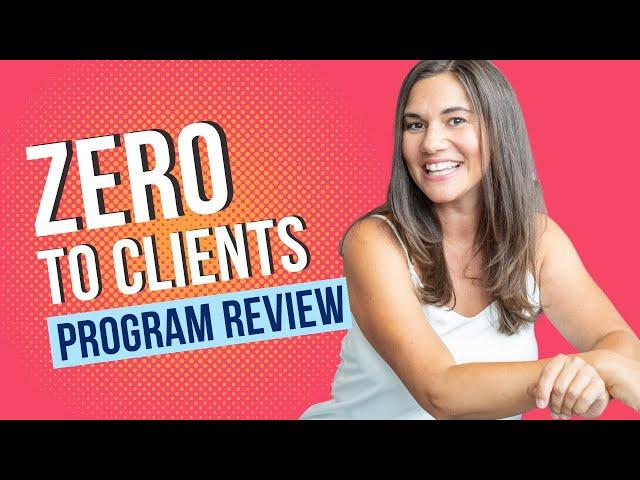 Zero To Client Program Review With Nadia Quraishi