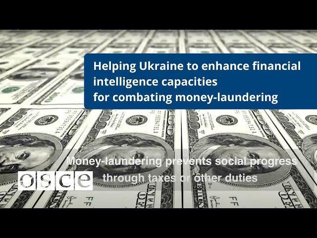 Helping Ukraine to enhance financial intelligence capacities for combating money-laundering