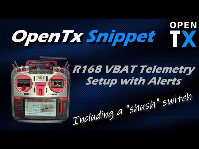 OpenTx Snippet • R168 Bind • Battery Voltage Telemetry • Audible Alerts • TX16s • T18