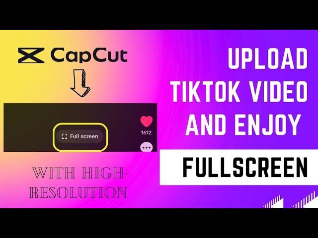 TikTok |  HOW TO UPLOAD TIKTOK FULLSCREEN