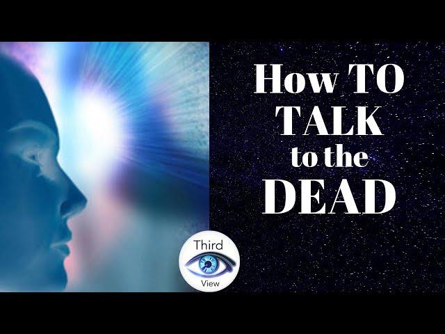 3rd Eye View: How Do you Talk to the Dead?  An Interview with Mediums