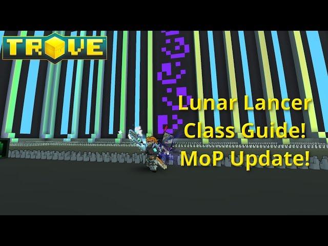 Lunar Lancer Class Guide! Trove Class Guide