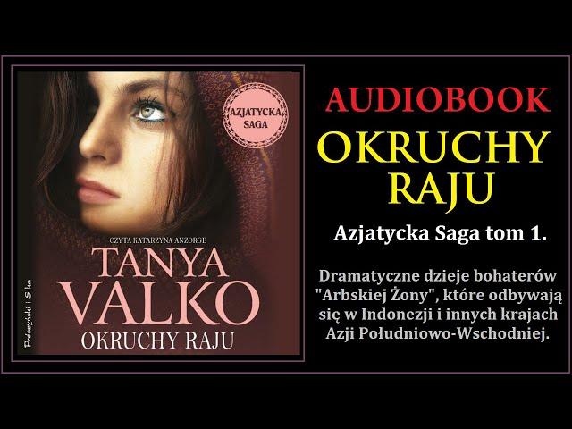 OKRUCHY RAJU Audiobook MP3 - Tanya Valko (Azjatycka Saga Tom 1.) - pobierz całość 