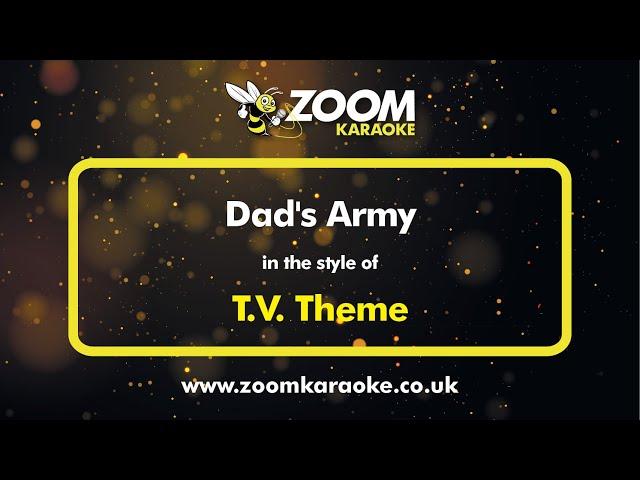 T.V. Theme - Dad's Army (Bud Flanagan) - Karaoke Version from Zoom Karaoke