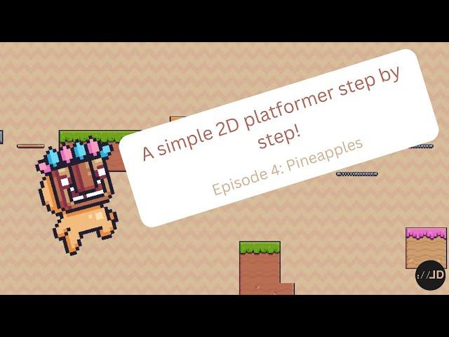 Simple 2D Platformer Unity Tutorial Episode 4: Pineapples