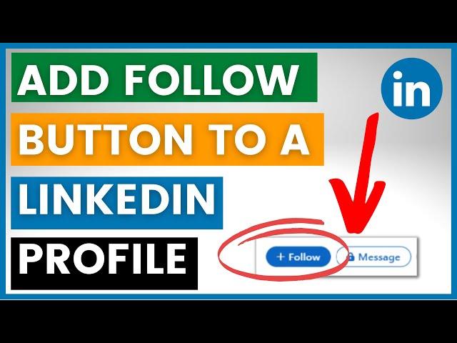 How To Add Follow Button To Your LinkedIn Profile? [in 2024] (Switch LinkedIn Connect Button)