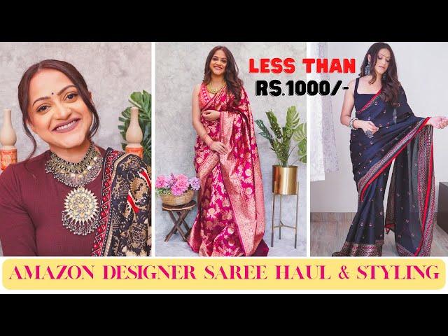 AMAZON SAREE HAUL UNDER RS.1000/-| AMAZON DESIGNER SAREES HAUL & STYLING | GOGLAM90