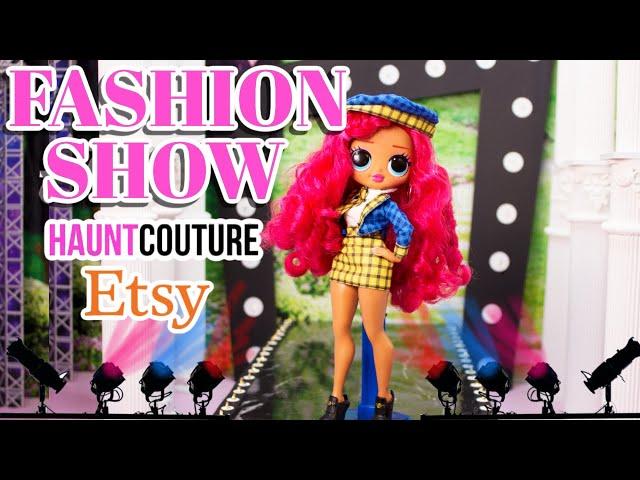 OMG Doll Fashion Show Etsy Haunt Couture Haul For OMG Dolls