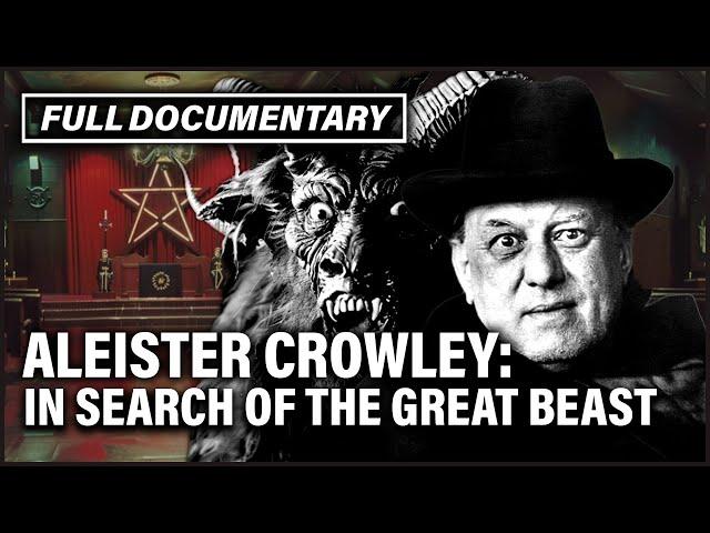 Aleister Crowley: Satan's Own Vicar I In Search Of The Great Beast 666