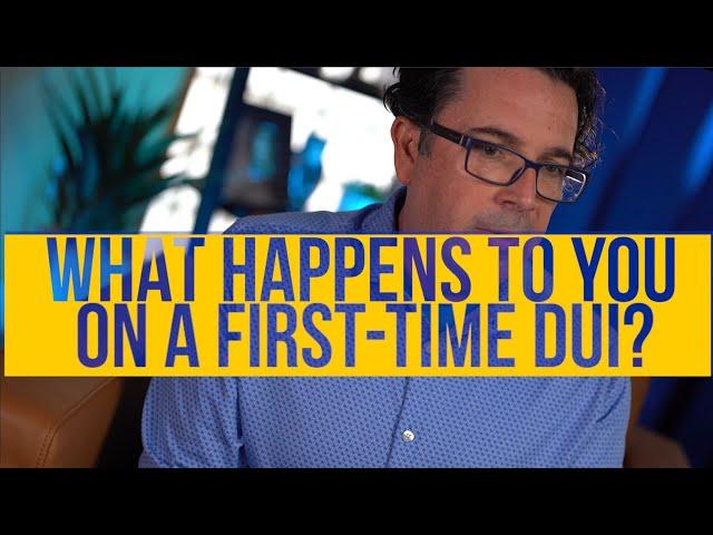 What Happens to You on a First-Time DUI?