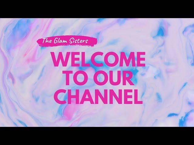 The Glam Sisters Intro