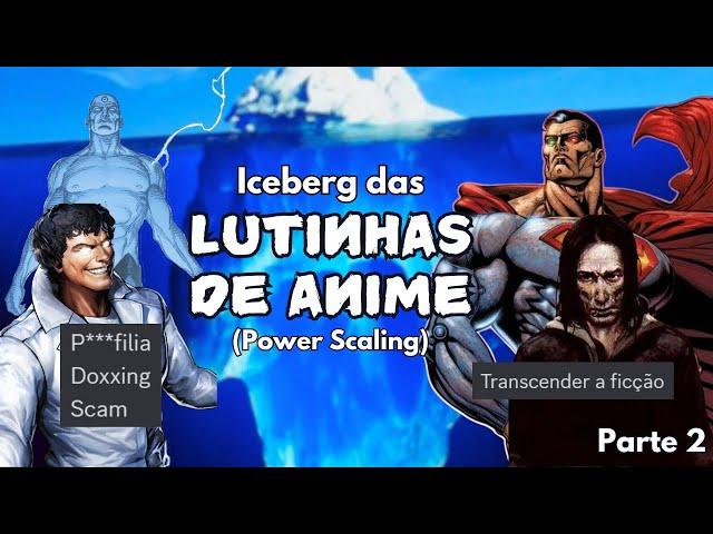 Iceberg das lutinhas de anime PARTE 2 | Iceberg de Power Scaling