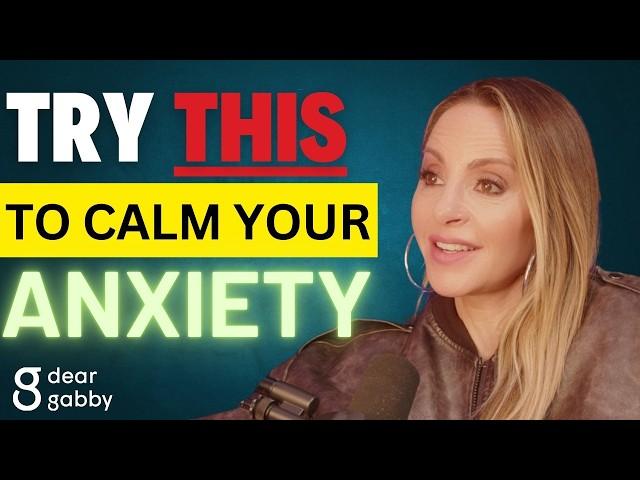 The Surprising Approach to Finding Relief from Anxiety | Gabby Bernstein