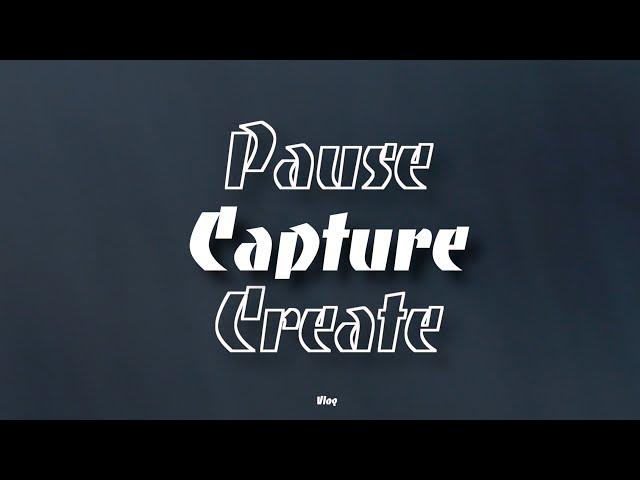 First VLOG on Sony A7IV - Welcome to Pause Capture Create