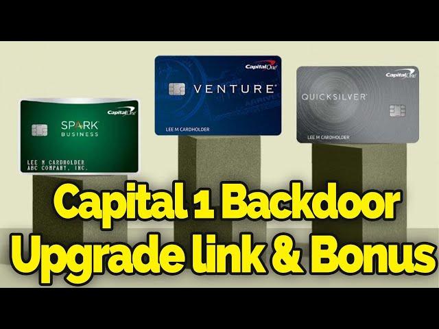 Capital 1 hidden upgrade link & $500 Bonus!