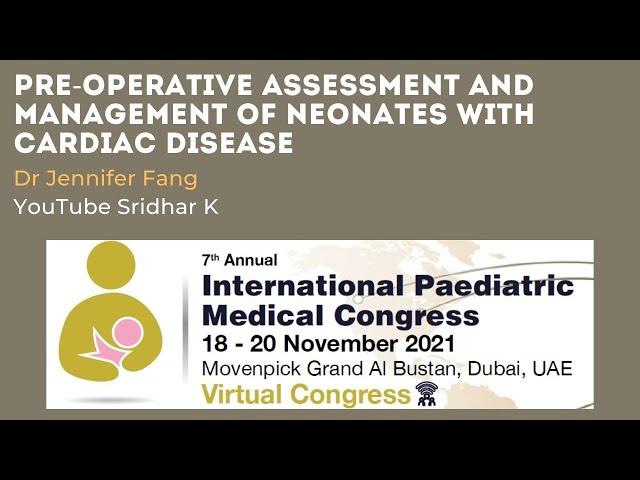 Pre-operative assessment and management of Neonates with cardiac disease. Dr Jennifer Fang