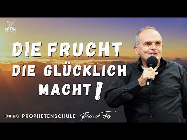 Pierrot Fey  I Die Frucht die glücklich macht!