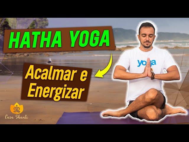 HATHA YOGA | Força e Flexibilidade | Aula Completa | TBT da Casa Shanti