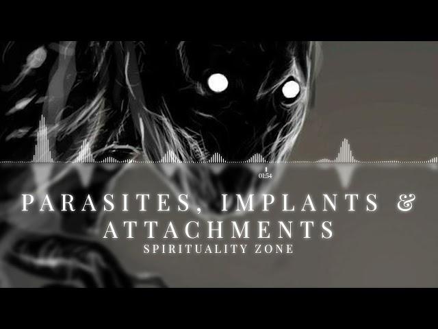 Remove Parasites, Implants & Attachments