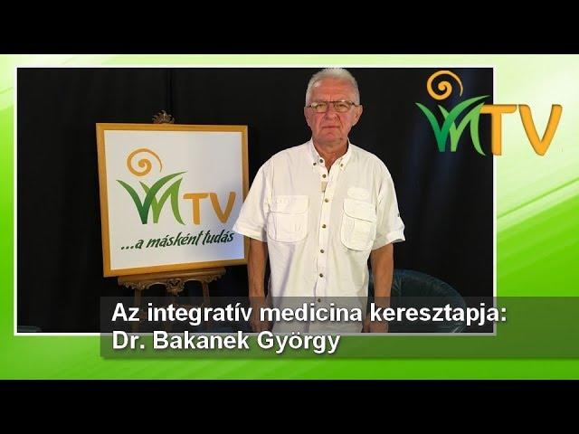 Az integratív medicina keresztapja: Dr. Bakanek György