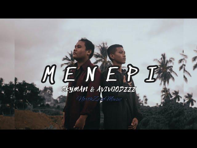 MENEPI - Skyman Ft. AvivGodzzz [ Music Video ]