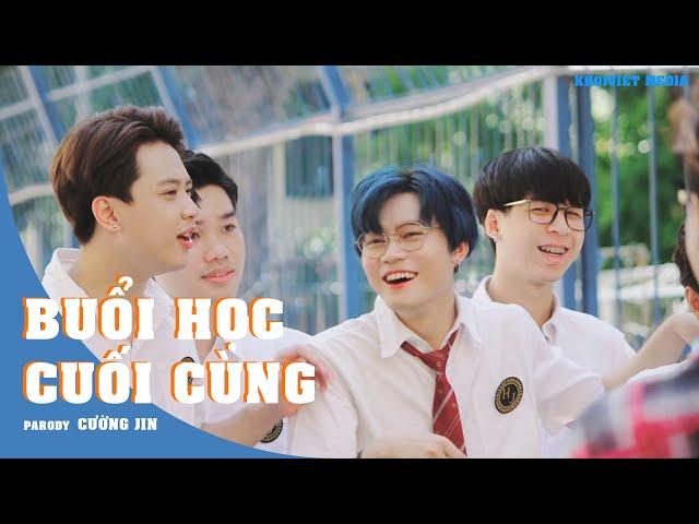 BUỔI HỌC CUỐI CÙNG [Nhạc chế] | Cường Jin from Khoiviet Media - KHOIVIET MEDIA