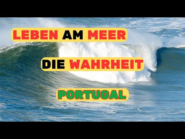 Portugal und das Meer: Das müssen Auswanderer wissen