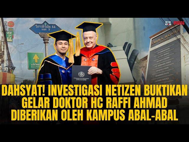 THE POWER OF NETIZEN! KAMPUS ABAL-ABAL YANG BERI GELAR DOKTOR HC RAFFI DIKOREK HABIS! | OTR Eps. 747