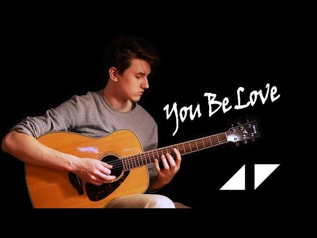 Avicii - You Be Love ft. Billy Raffoul (Guitar Cover By Mikael Montén)