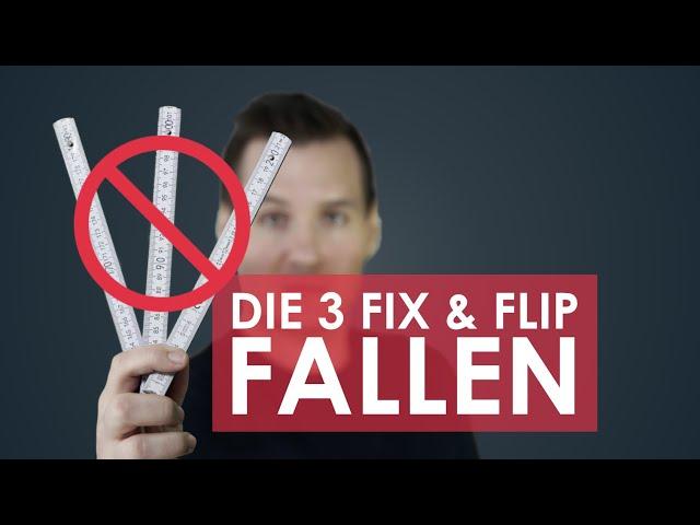 Fix & Flip: Daran scheitern 99%