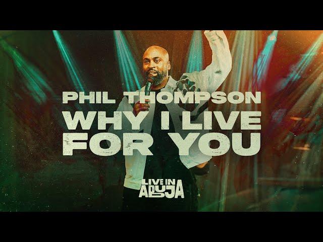 Phil Thompson “Why I Live For You” (OFFICIAL LIVE VIDEO)