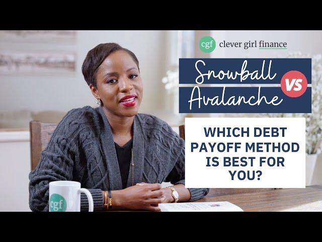 Snowball vs Avalanche! Which Debt Payoff Method Is Right For You? | Clever Girl Finance