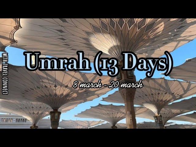 Umrah 13 days (with travel connect)