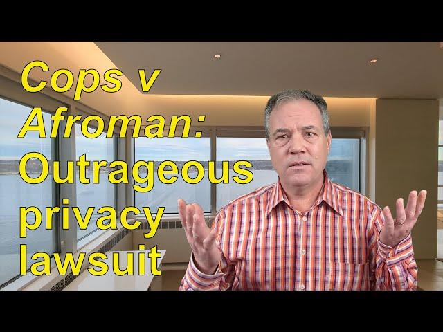 Cops v Afroman: Outrageous privacy lawsuit