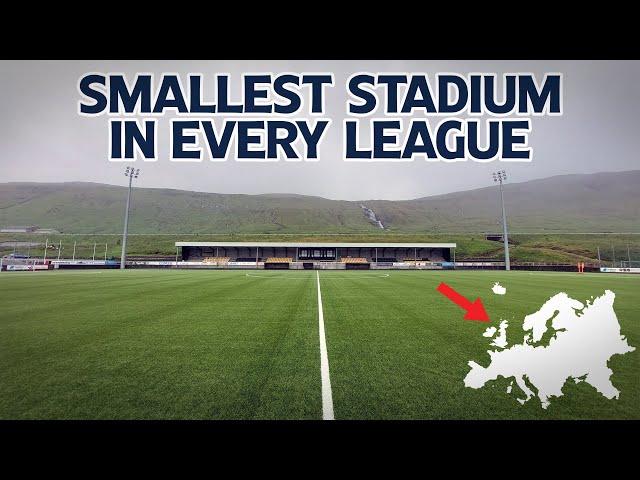 Smallest Stadium in Every League (Europe)