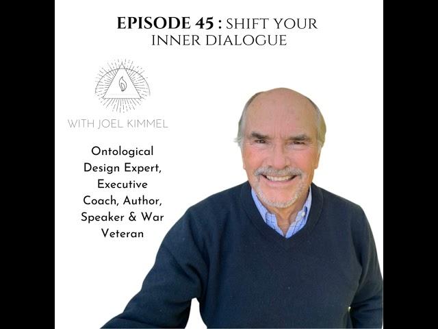 045 | Shift Your Inner Dialogue | with Joel Kimmel